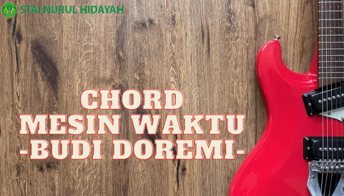 Chord Gitar Mesin Waktu Yang Benar Dan Simpel