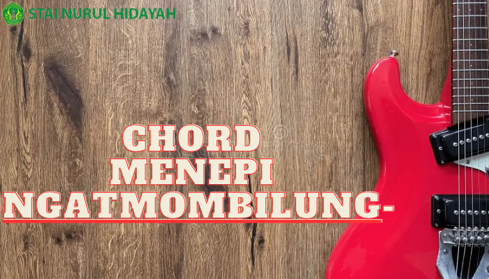 Chord Gitar Menepi Yang Simpel Dan Asik Di Dengar