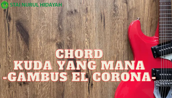 Chord Kuda Yang Mana Beserta Liriknya