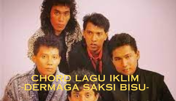 Chord Lagu Iklim - Dermaga Saksi Bisu Yang Lagi VIral Di Sosial Media!