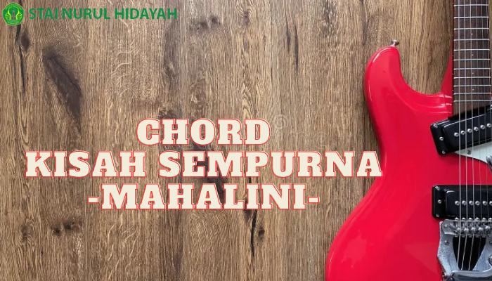 Kisah Sempurna Chord Yang Mudah Dan Bisa Dipelajari Pemula 