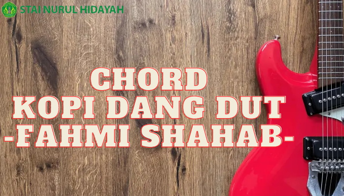 Kopi Dangdut Chord Yang Mudah Dipelajari Dan Dimainkan