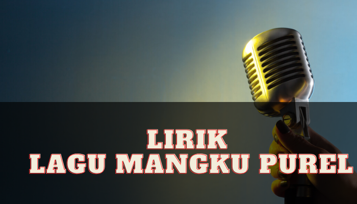 Lirik Lagu Mangku Purel Yang Enak Banget Didengar