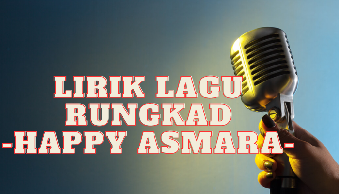 Lirik Rungkad Yang Benar Dan Enak Didengar Saat Galau Berat!