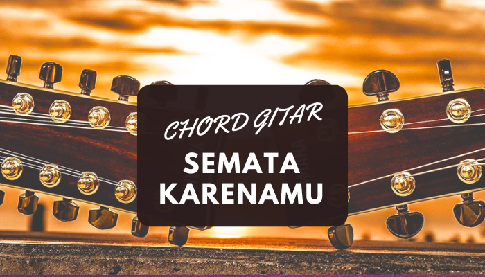 Chord Gitar Semata Karenamu Lagu dari Mario G Klau Lagu Viral 2023